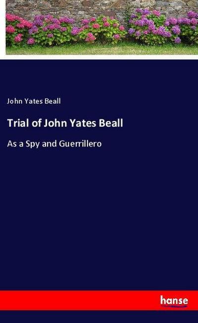 Trial of John Yates Beall
