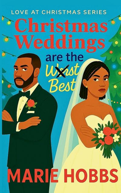 "Christmas Weddings Are The Worst Best"