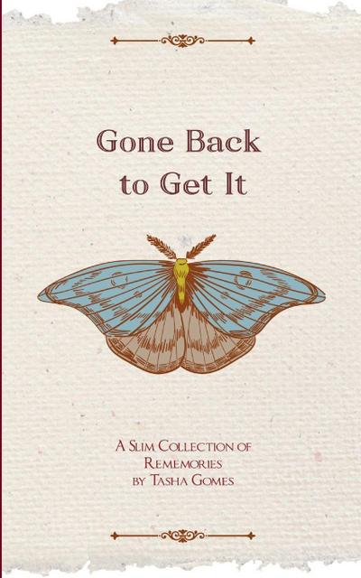 Gone Back to Get It A Slim Collection of Rememories