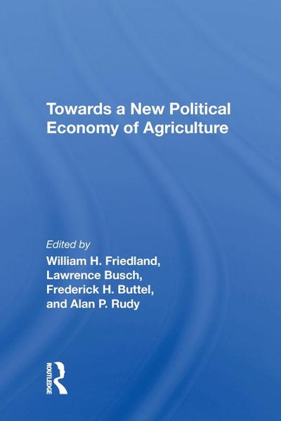 Towards A New Political Economy Of Agriculture