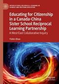 Educating for Citizenship in a Canada-China Sister School Reciprocal Learning Partnership