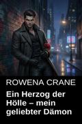 Ein Herzog der Hölle - mein geliebter Dämon