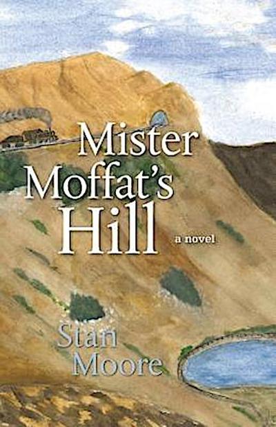 Mister Moffat’s Hill