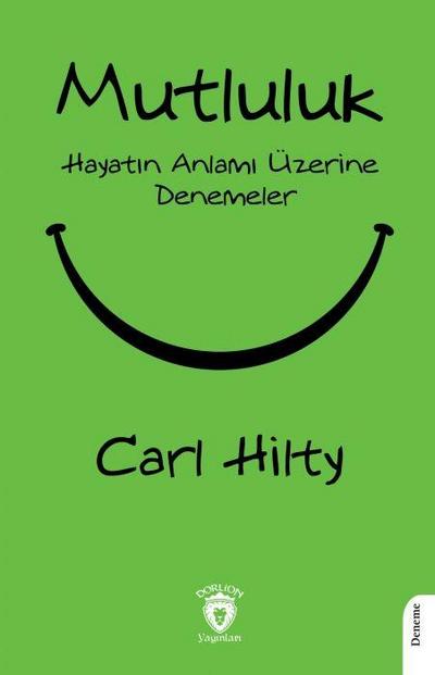 Mutluluk;Hayatin Anlami Üzerine Denemeler