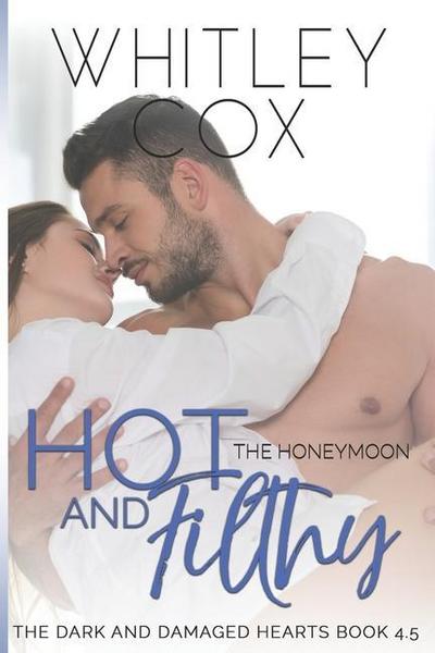 Hot & Filthy: The Honeymoon