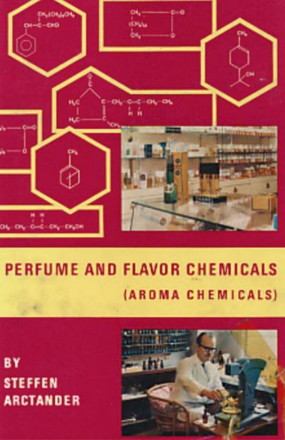 Perfume and Flavor Chemicals (Aroma Chemicals) Vol.1