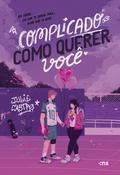 Complicado como querer você