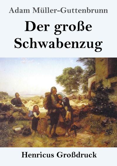Der große Schwabenzug (Großdruck)