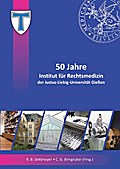 50 Jahre Institut für Rechtsmedizin der Justus-Lie