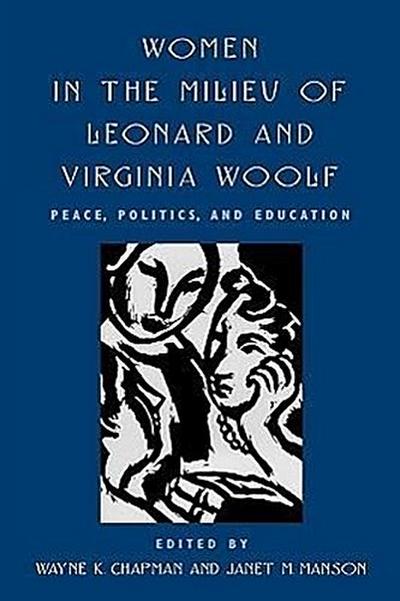 Women in the Milieu of Leonard and Virginia Woolf