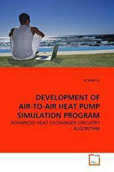 DEVELOPMENT OF AIR-TO-AIR HEAT PUMP SIMULATION PROGRAM