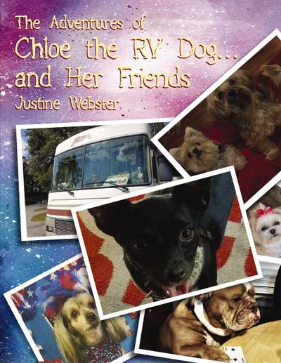 The Adventures of Chloe the RV Dog and Her Friends