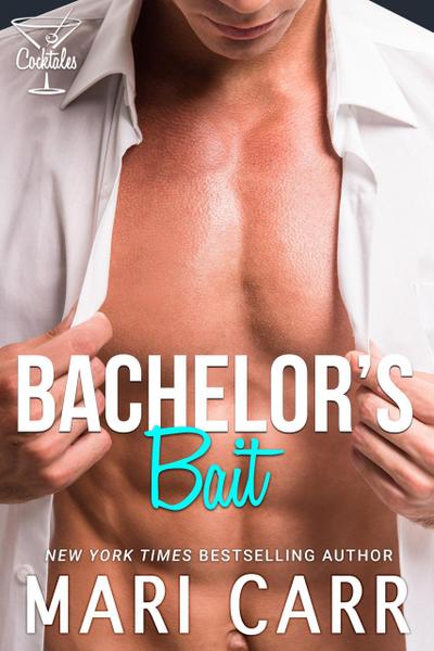 Bachelor’s Bait (Cocktales, #3)