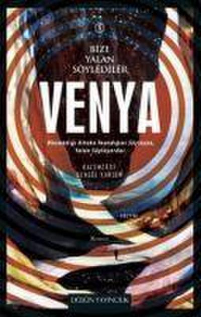 Bize Yalan Söylediler 1 - Venya