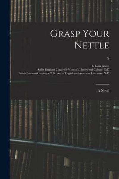 Grasp Your Nettle: a Novel; 2