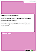 GIS and Geostatistics. GIS applications in Groundwater studies