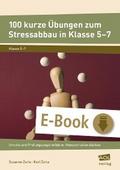 100 kurze Übungen zum Stressabbau in Klasse 5-7