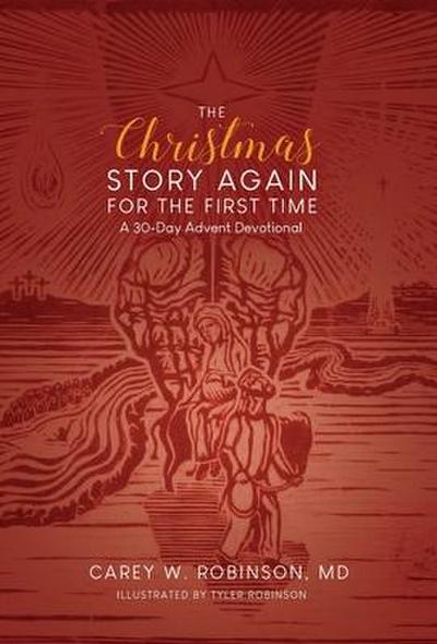 The Christmas Story Again-For the First Time