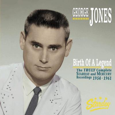 Jones, G: Birth Of A Legend-The Truly Complete Starday And