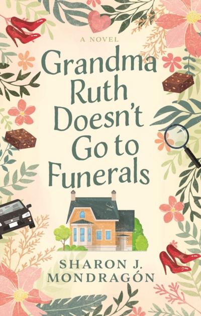 Grandma Ruth Doesn’t Go to Funerals