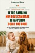 Il tuo bambino non deve cambiare il rapporto con il tuo cane