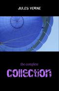Jules Verne: The Collection (20.000 Leagues Under the Sea, Journey to the Interior of the Earth, Around the World in 80 Days, The Mysterious Island...)