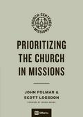Prioritizing the Church in Missions