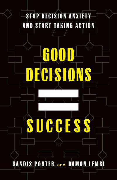 Good Decisions Equal Success