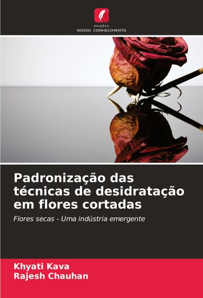 Padronização das técnicas de desidratação em flores cortadas