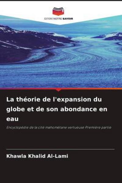 La théorie de l’expansion du globe et de son abondance en eau