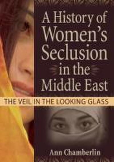 A History of Women’s Seclusion in the Middle East
