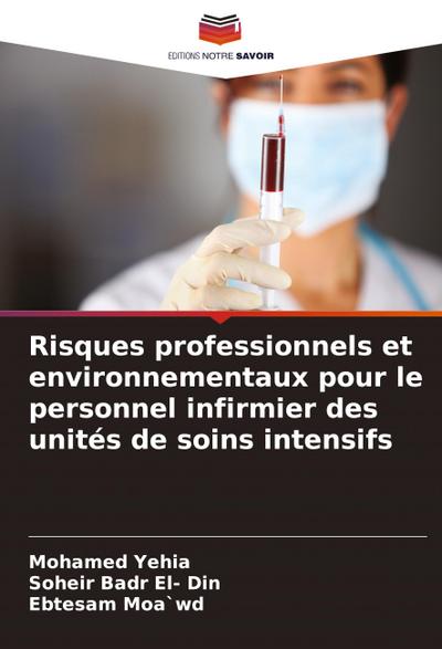 Risques professionnels et environnementaux pour le personnel infirmier des unités de soins intensifs