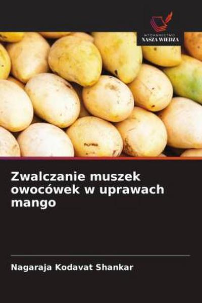 Zwalczanie muszek owocówek w uprawach mango