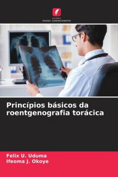 Princípios básicos da roentgenografia torácica