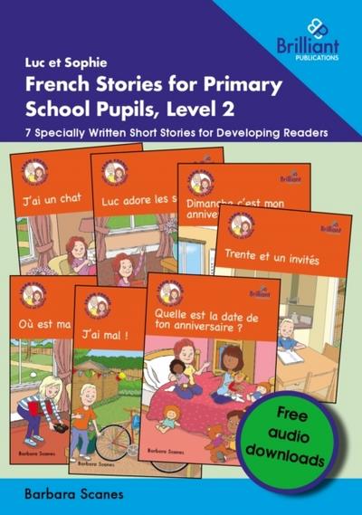 Luc et Sophie French Stories for Primary School Pupils, Level 2