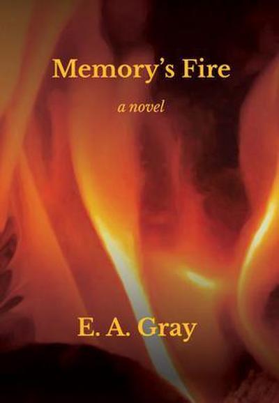 Memory’s Fire