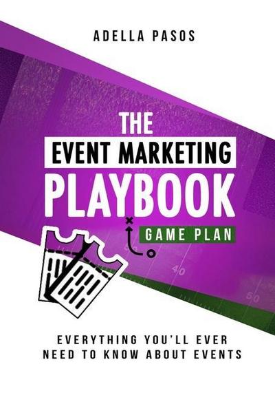 The Event Marketing Playbook - Everything You’ll Ever Need to Know About Events
