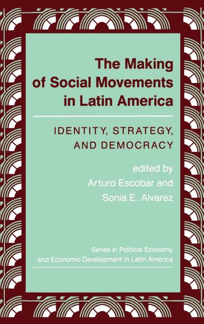The Making Of Social Movements In Latin America