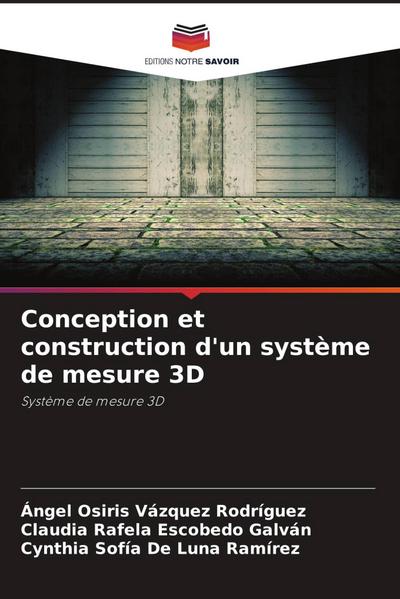 Conception et construction d’un système de mesure 3D