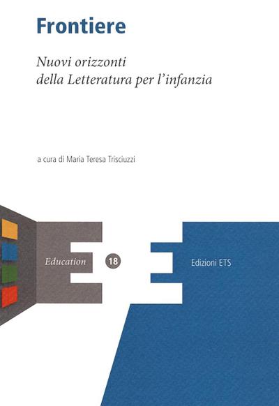 Frontiere. Nuovi orizzonti della letteratura per l’infanzia