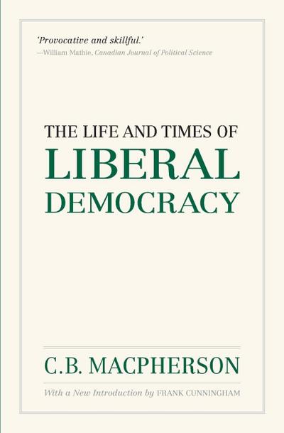 The Life and Times of Liberal Democracy