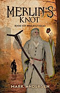 Merlin’s Knot (Merlin’s Thread, #1)