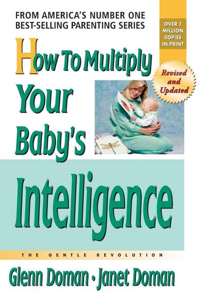 How to Multiply Your Baby’s Intelligence