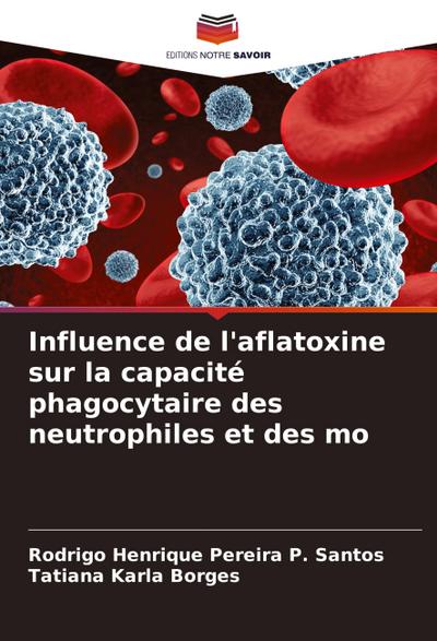 Influence de l’aflatoxine sur la capacité phagocytaire des neutrophiles et des mo