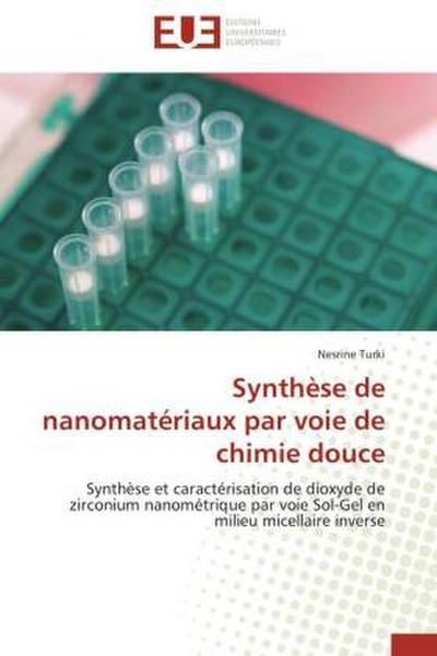 Synthèse de nanomatériaux par voie de chimie douce
