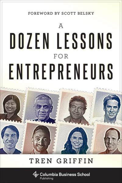 A Dozen Lessons for Entrepreneurs