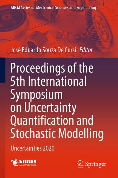 Proceedings of the 5th International Symposium on Uncertainty Quantification and Stochastic Modelling