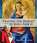 Praying the Rosary with St. John Paul II
