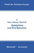Spielplätze und Ihre Besucher, Band 2 (Praxis der Sozialpsychologie, 2, Band 2)