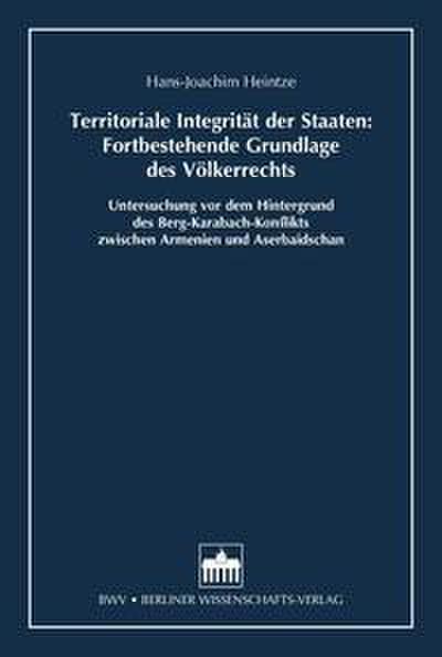 Territoriale Integrität der Staaten: Fortbestehende Grundlage des Völkerrechts